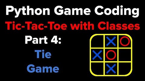 Tic Tac Toe in Python Using Classes Part 4