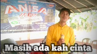 Download Lagu Masih adakah cinta _ cover soehar Anisa musik MP3