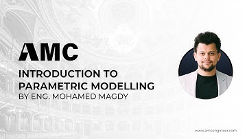 AMC Workshop - Introduction to Parametric Modelling