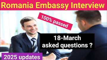 Romania embassy interview questions and answers || 18-march asked questions ||