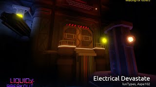 Electrical devastate V2 Progress #1 - Liquid Breakout