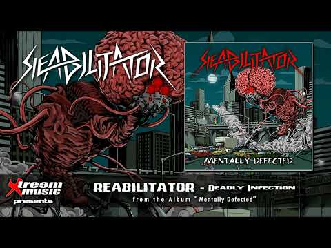 REABILITATOR - Deadly Infection [2022]