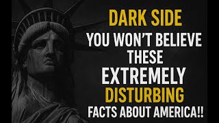 DARK SECRET - You Won’t Believe These Extremely Disturbing Facts About AMERICA!!!!