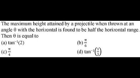 The maximum height attained by a projectile when thrown at an angle