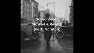 Farazi - Dobro Vecer (Slowed & Reverb) with. Scratch Resimi