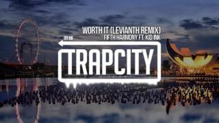 Worth It (levianth Remix) fifth harmony.ft.kiD ink Resimi