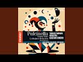 Miniature de la vidéo de la chanson Pulcinella, Ballet With Song In One Act, K034: Iv. Allegro