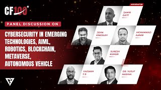 Cybersecurity In Emerging Tech Ai, Ml, Metaverse, Blockchain Cf100 Panel Discussion Cyberfrat