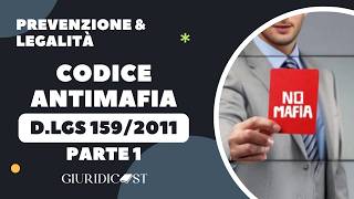 Legislative Decree 159/2011 Anti-Mafia Code – Part 1 – Personal and patrimonial preventive measures