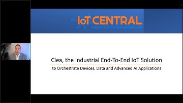 Clea, the industrial end-to-end IoT solution to orchestrate devices, data and advanced AI apps