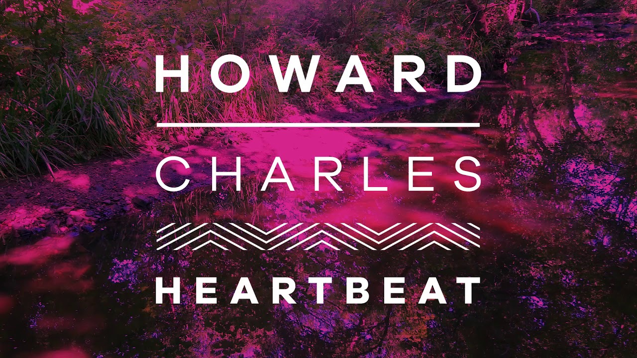 Watch Howard Charles - Heartbeat on YouTube Watch Howard Charles - Heartbeat on YouTube