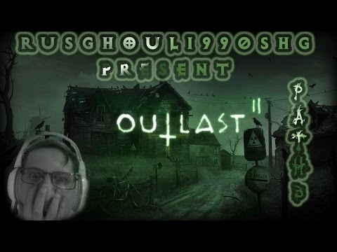 Так ищем приключения на попку дальше. Проходим Outlast 2.