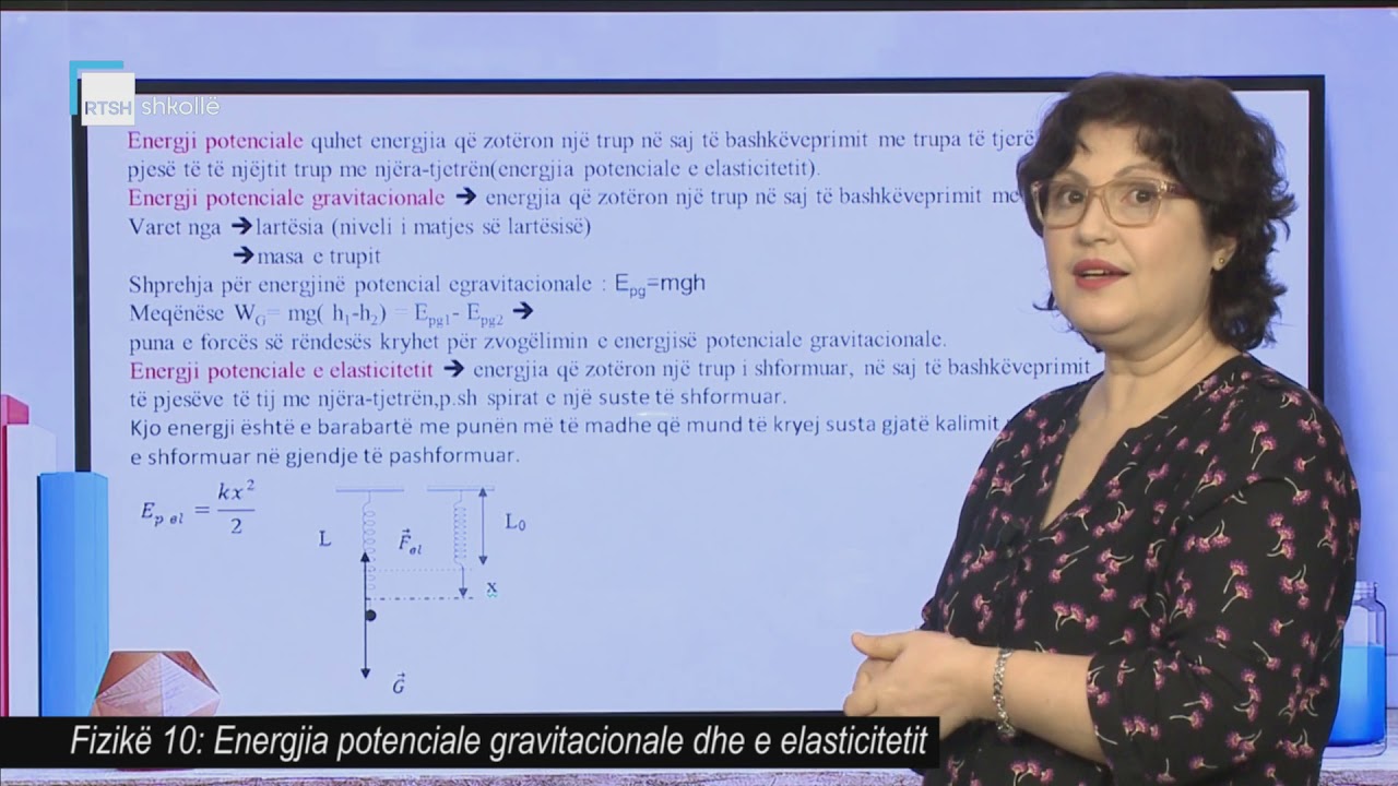 Fizikë 10 - Energjia potenciale gravitacionale dhe e elasticitetit
