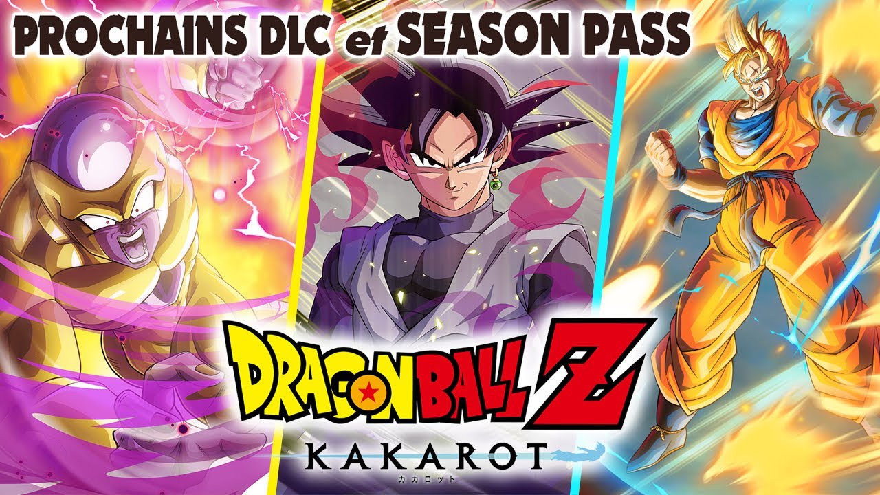 LES PROCHAINS DLC & SEASON PASS DE DRAGON BALL Z KAKAROT ...