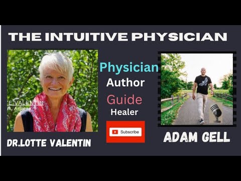 Dr Lotte Valentin N.M.D the intuitive Physician shares her NDE's and ...