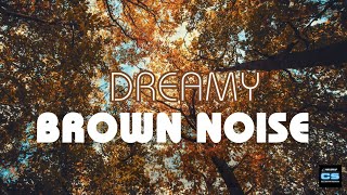 DREAMY BROWN NOISE • SLEEP • STUDY & FOCUS • BLACK SCREEN
