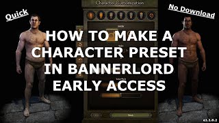 How To Make A Character Customization Preset | Mount & Blade II: Bannerlord