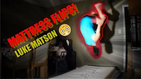 MATTRESS FLIPS! LUKE MATSON!
