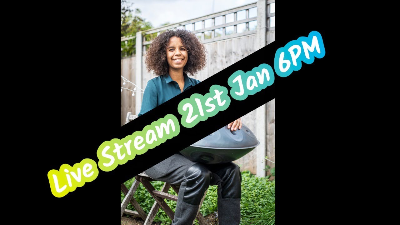 Hot Fuzz, Babies and Meteor Showers - Live Interactive Handpan Improvisation 21/01/21