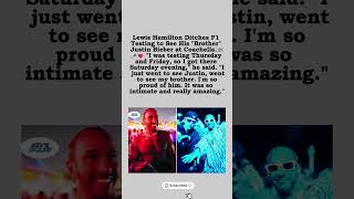 Lewis Hamilton Ditches F1 Testing to See His "Brother" Justin Bieber at Coachella❤️  #shorts #foryou