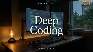 Deep Coding 💻 Relaxing Instrumental Jazz for Deep Work & Focus