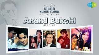 Weekend Classic Radio Show | Anand Bakshi Special | Do Lafzon Ki Hai | Yeh Sham Mastani |Dard-E-Dil