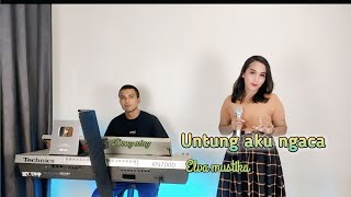 UNTUNG AKU NGACA||DANGDUT LIVE ORGEN TUNGGAL||COVER ELVA MUSTIKA.