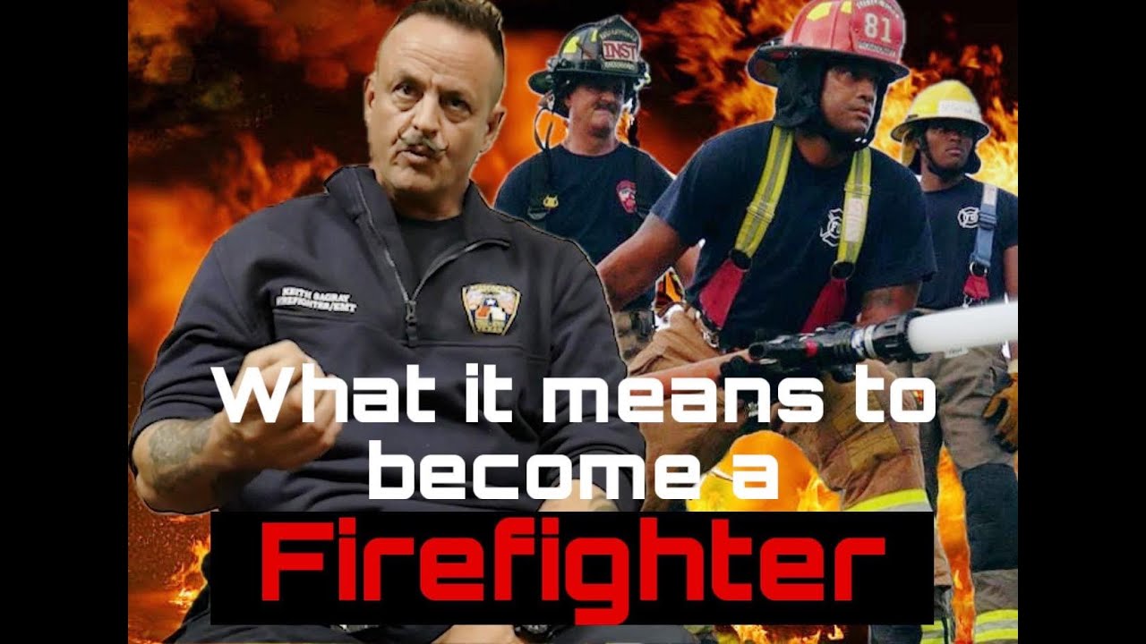 What it means to become a Firefighter