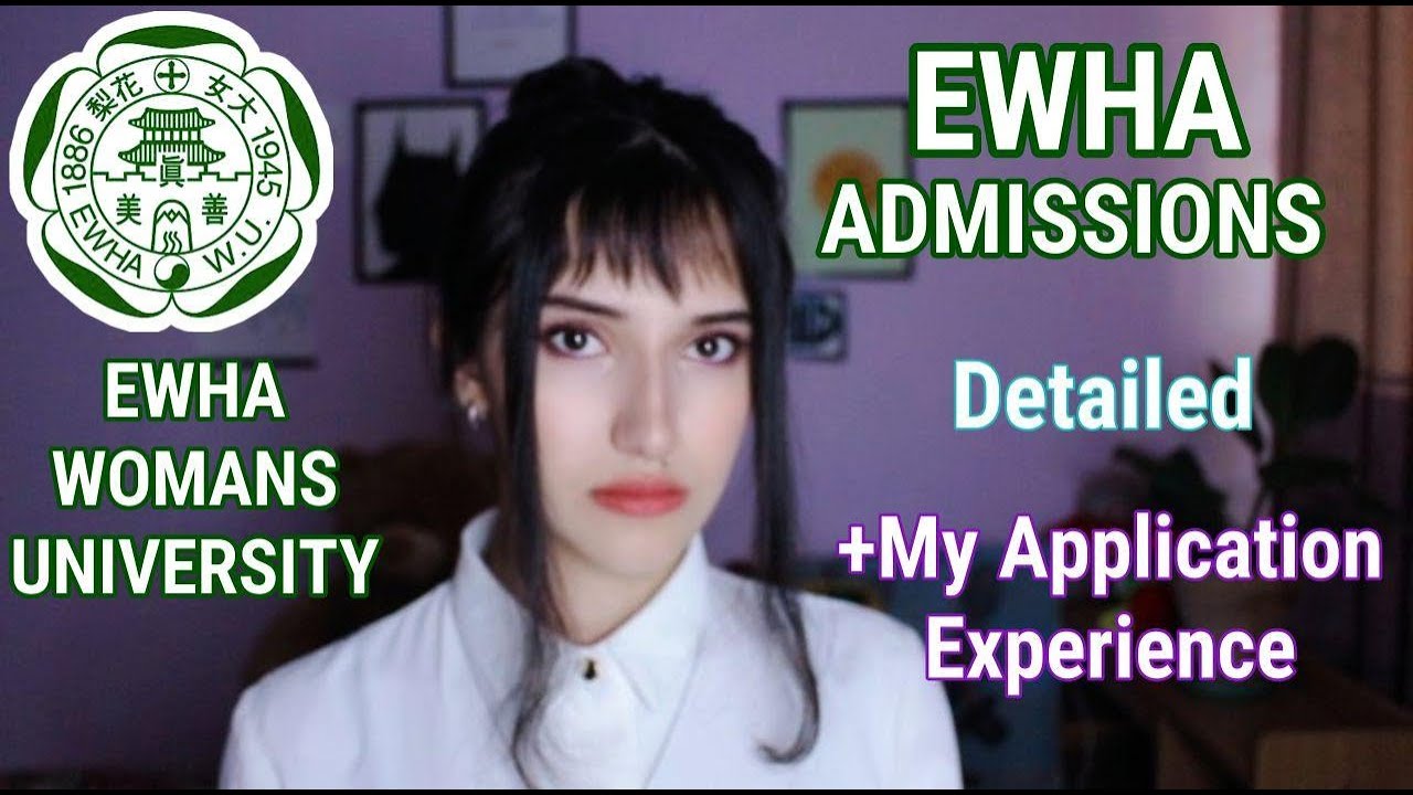 EWHA WOMANS UNIVERSITY ADMISSIONS //이화 여자 대학교