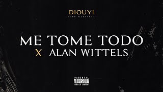 Pipo Martinez Ft. Alan Wittels - ME TOME TODO #DIOUYI