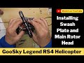 GooSky RS4 3D RC Helicopter Build - Installing Main Rotor Head