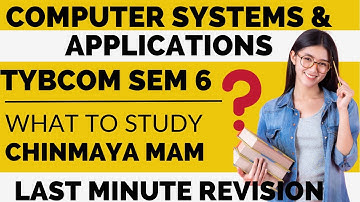 Last Minute Revision on Computer Systems and Applications | TYBCOM SEM 6 Computer Systems |