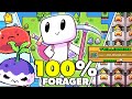 I played 100 of forager