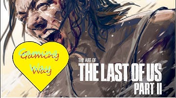 GamingWay | The ART OF The Last Of Us Part 2