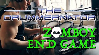Zomboy - End Game [Drum Cover by The Drummernator]