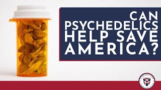 Can Psychedelics Help Save America?