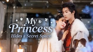 My Princess Hides a Secret Space | A modern elite military doctor is reborn as a spurned noble girl