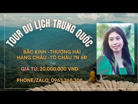 Tour Du Lịch Trung Quốc 2024 [BẮC KINH- HÀNG CHÂU-TÔ CHÂU- THƯỢNG HẢI] Deva Travel