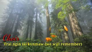 Choir-ngin iai kynmaw(we will remember)