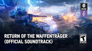 World of Tanks - Return of the Waffenträger ( Soundtrack)