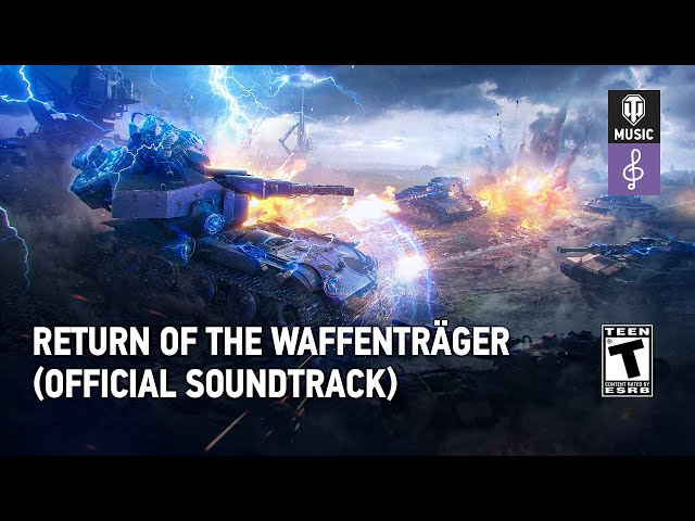 World of Tanks - Return of the Waffenträger (Official Soundtrack) class=