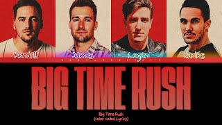 Video thumbnail of "Big Time Rush - Theme Song - Lyrics (BTR 2021) (Color Coded Lyrics)"