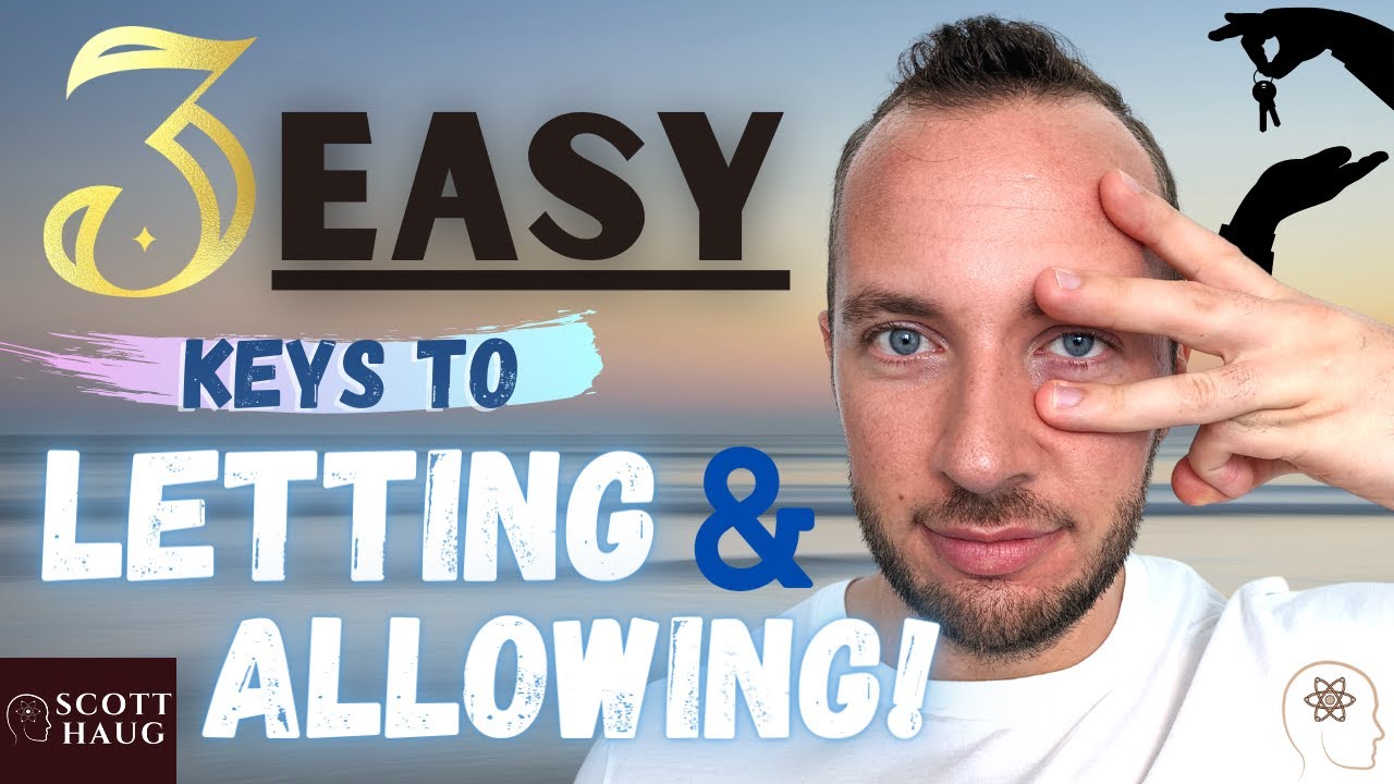 law-of-attraction-letting-go-3-easy-keys-to-letting-allowing-youtube