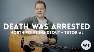 Miniatura del video "Death Was Arrested - North Point InsideOut - Tutorial (Worship Tutorials)"