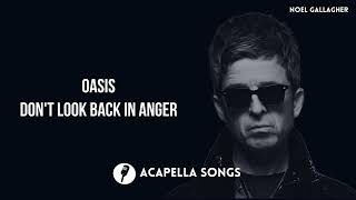 Oasis - Don't Look Back In Anger (ACAPELLA)
