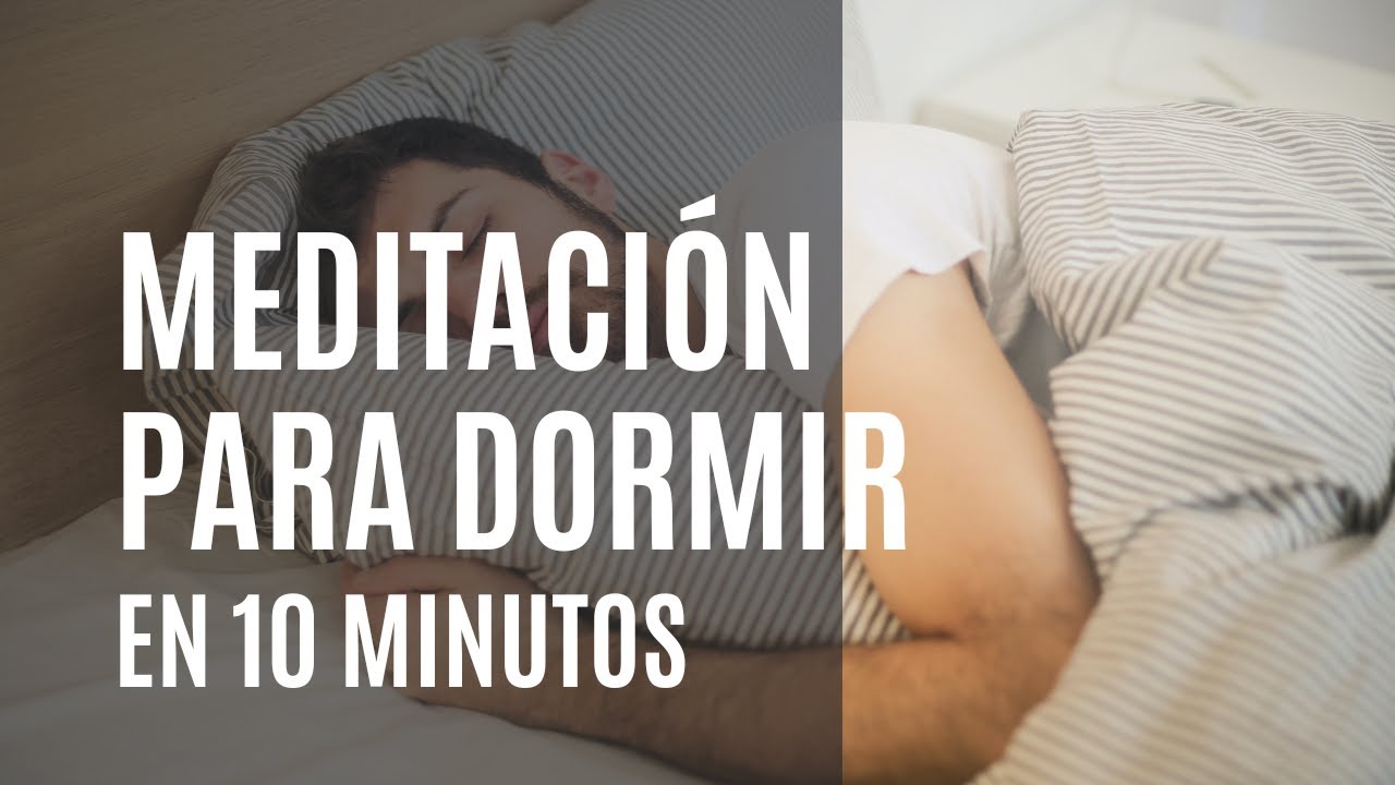 Meditación para Dormir Profundamente en 10 minutos: Relajación y Paz ...