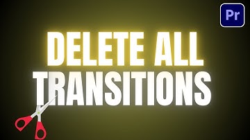 How to Delete All Transitions with A Single Click - Premiere Pro Tutrial