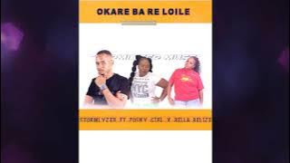 Stormlyzer - Okare ba re loile ft. Queen Poshy Gal & Bella Belize (Original Audio)