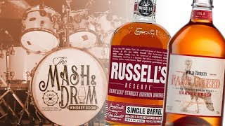 The Mash & Drum EP26: Wild Turkey Rare Breed vs Russell's Reserve Single Barrel