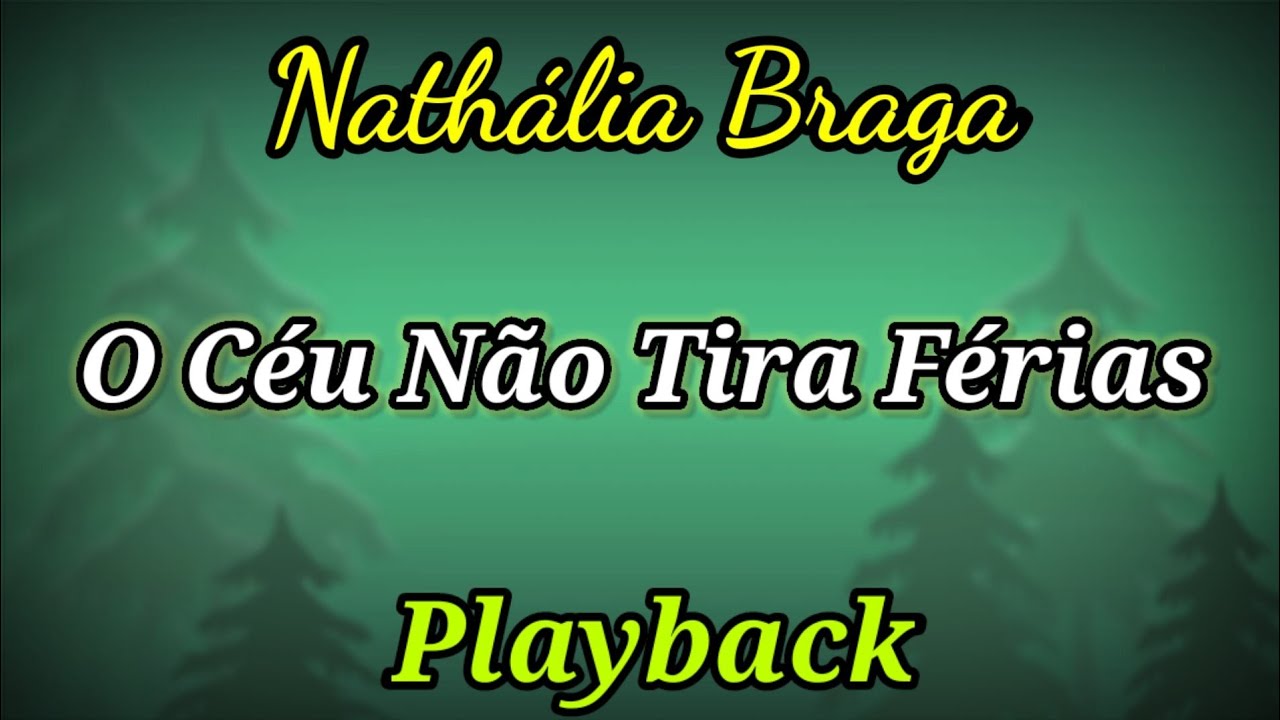 Guarda O Céu Não Tira Férias (PLAYBACK LETRA) Nathália Braga su YouTube